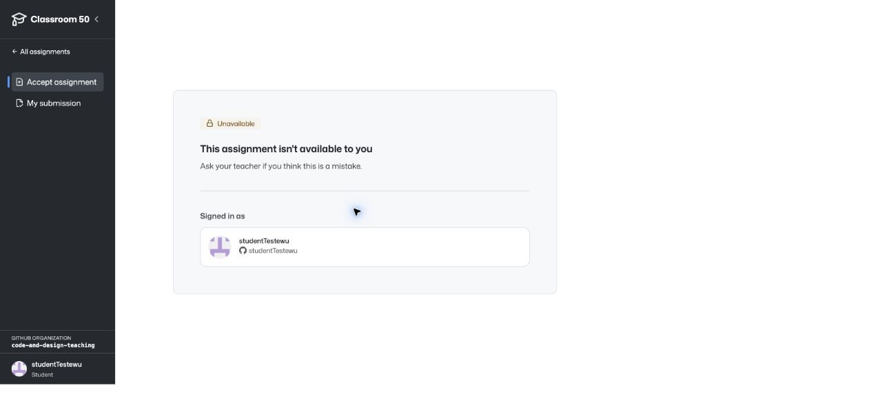 Classroom 50 saying This assignment isn't available to you.